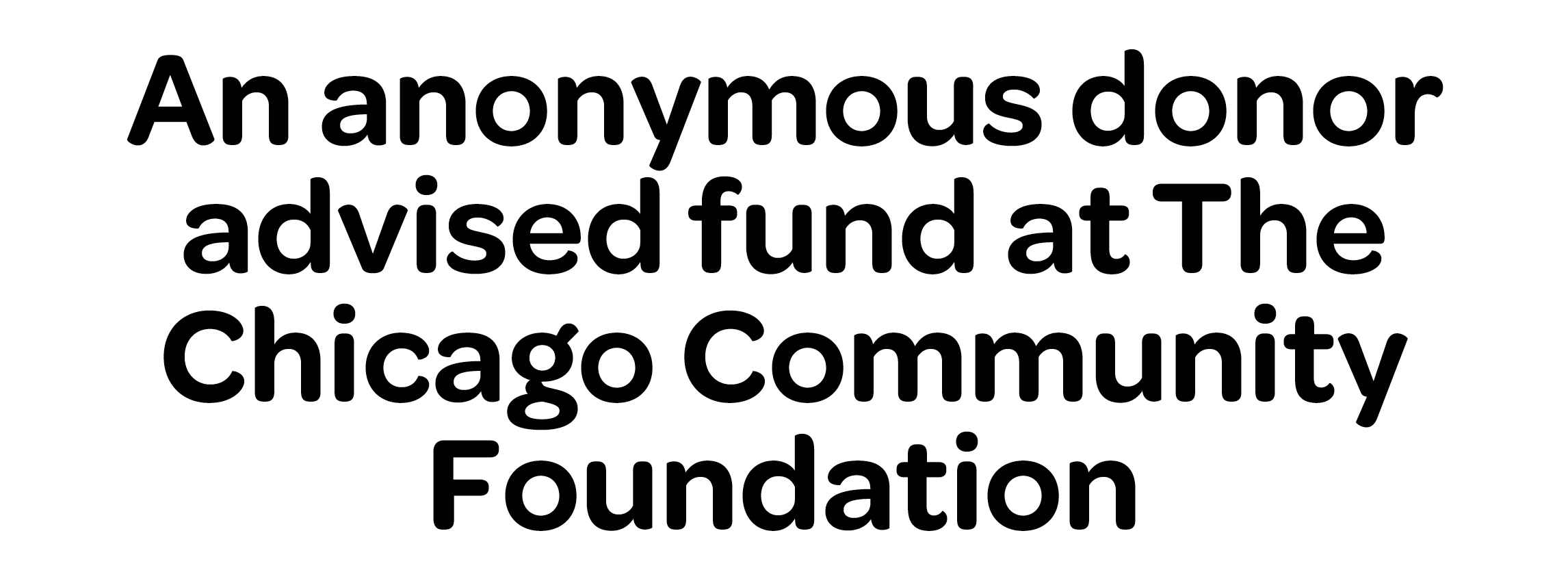 An anonymous donor advised fund at The Chicago Community Foundation